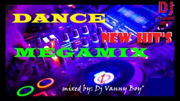 Dance New Hit's Megamix - 1 - Dj Vanny Boy®