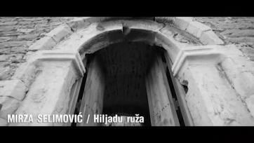 Mirza Selimovic - Hiljadu ruza - бг суб