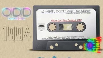 🎧 2 Raff - Don't Stop The Music (1994)⏪